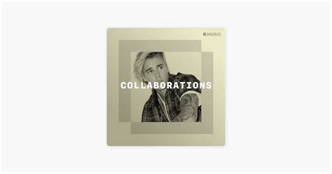 ‎Justin Bieber Collaborations - Playlist - Apple Music