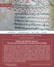 CMES Colloquium: Dealing with Sakkaki’s Demons: The Jinn-summoning Rituals in the Book of the ...