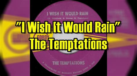 "I Wish It Would Rain" - The Temptations (lyrics) - YouTube