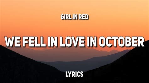 girl in red - we fell in love in october (Lyrics) - YouTube