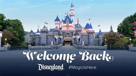 Welcome Back Disneyland Resort Theme Parks! - Embrace The Magic Travel