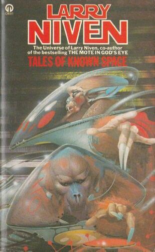 Tales of Known Space, Larry Niven, Orbit | Science fiction novels, Larry niven, Classic sci fi books