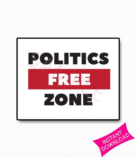 Politics Free Zone Printable No Politics Sign Political Sign Humor Download Funny Political Sign ...