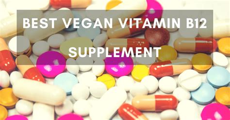 5 Best Vegan B12 Supplements in 2019 (100% Plant-Based)