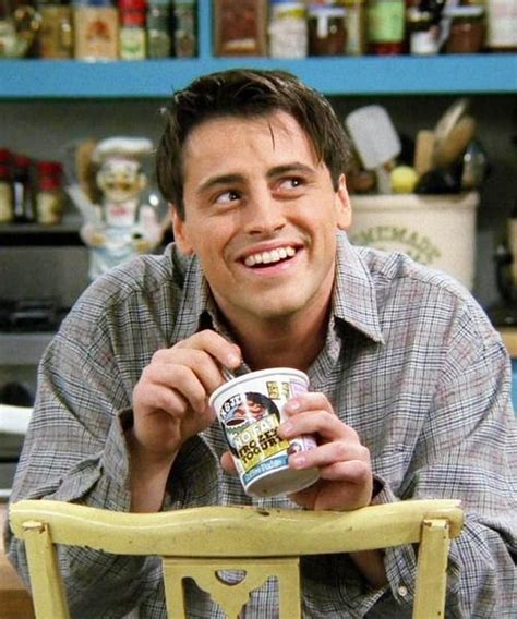 Friends - Food Junkie {Matt LeBlanc/Joey Tribbiani} #5: "Food? Give me ...