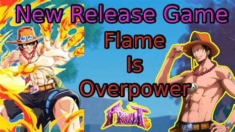 Flame is Overpower | Playing Fruit Battleground - YouTube