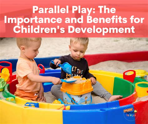 Parallel Play: The Importance and Benefits for Children's Development ...