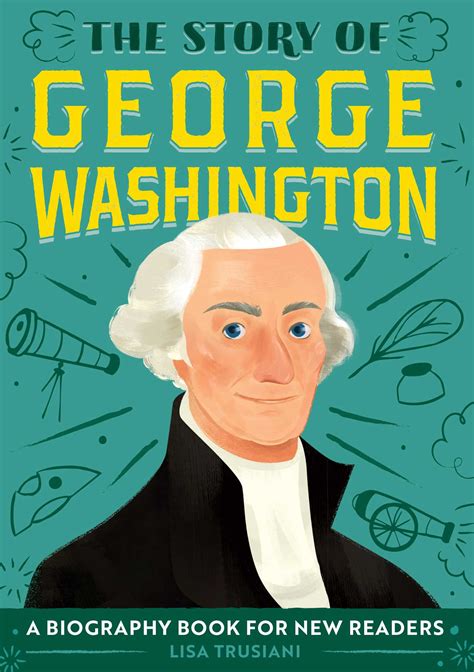 The Story of George Washington | Book by Lisa Trusiani | Official ...