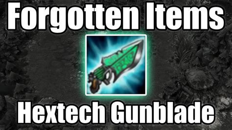 Hextech Gunblade - Forgotten Items - LoL History - YouTube