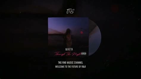 MAETA - Through The Night (Feat. Free Nationals) - YouTube