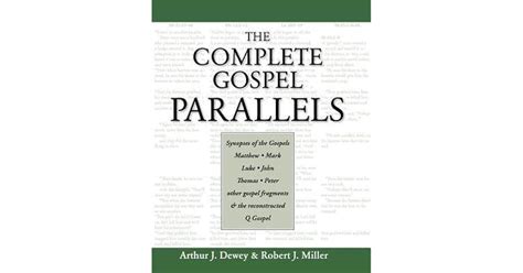 The Complete Gospel Parallels: Synopses of the Gospels Matthew, Mark ...