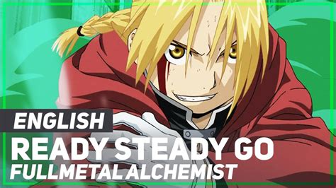 Fullmetal Alchemist - "Ready Steady Go" (Opening 2) | ENGLISH ver ...