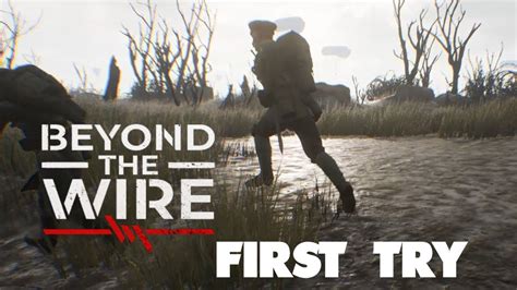 Beyond the Wire Gameplay First Try - YouTube