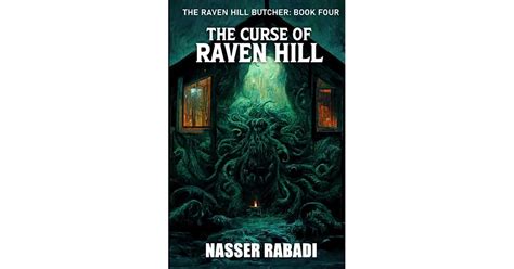 The Curse of Raven Hill: A Slasher Horror Novel by Nasser Rabadi