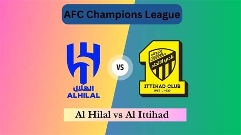 Al Hilal vs Al Ittihad Live Streaming: AFC Champions League Schedule ...