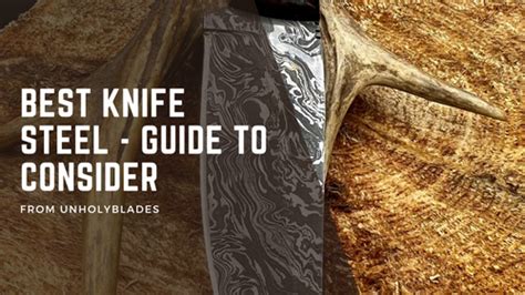 The Best Steel Knives: A Comprehensive Guide