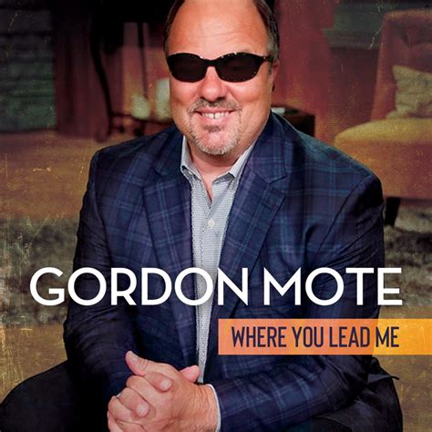 Walking Each Other Home (feat. Alabama) - Gordon Mote: Song Lyrics, Music Videos & Concerts