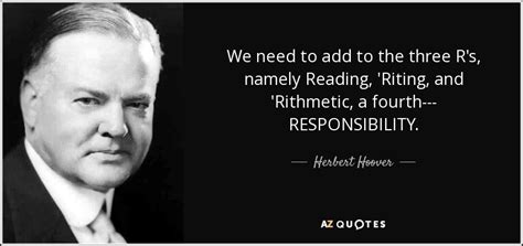 Herbert Hoover quote: We need to add to the three R's, namely Reading...