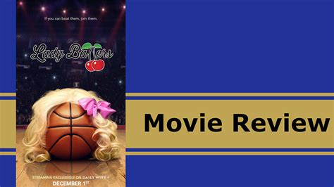 Lady Ballers: In Depth Movie Review - One News Page VIDEO