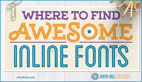 Where to find awesome inline fonts - Sheri Hall