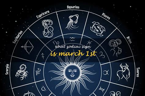 What Does March 1St Say About Your Zodiac Sign? | ShunSpirit