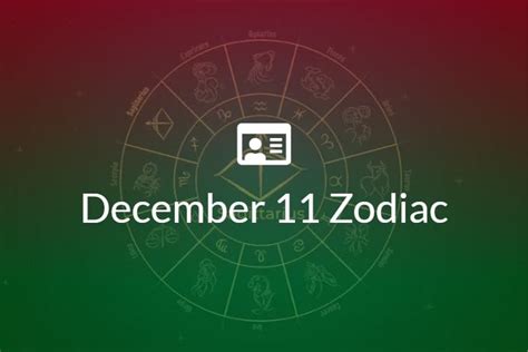 December 11 Zodiac Sign Full Horoscope And Personality