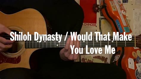 (Guitar tutorial with tab) Shiloh Dynasty / Would That Make You Love Me Acordes - Chordify