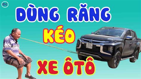 Kéo xe ô tô bằng rằng - ĐỘC LẠ BÌNH DƯƠNG - YouTube