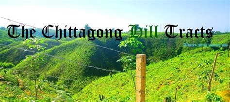 The Chittagong Hill Tracts