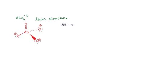 SOLVED: Draw the Lewis structure of AsO4^3- showing all lone pairs. Identify the molecular ...