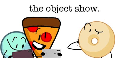 The object show. | Object Shows Community | Fandom