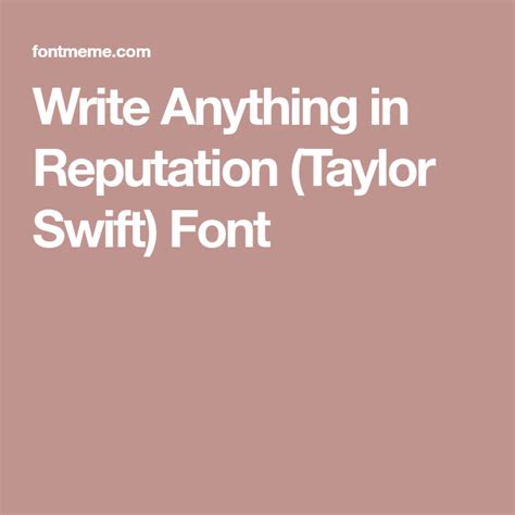 Write Anything in Reputation (Taylor Swift) Font | Taylor swift, Swift, Taylor