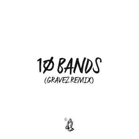 10 Bands (Gravez Remix) | Gravez