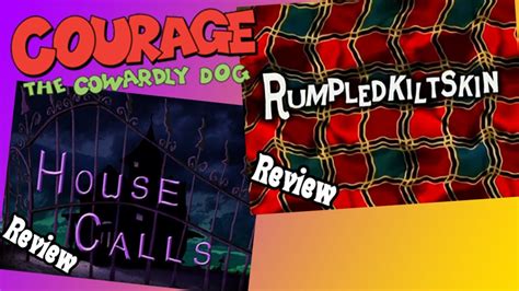 Rumpledkiltskin/House Calls | Courage The Cowardly Dog Episode 41 Review - YouTube