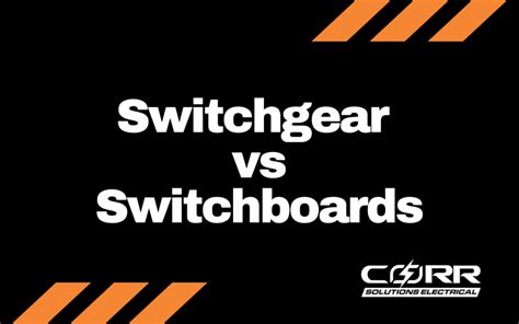 Switchgear vs Switchboards: Know the Difference - CORR Electrical Solutions