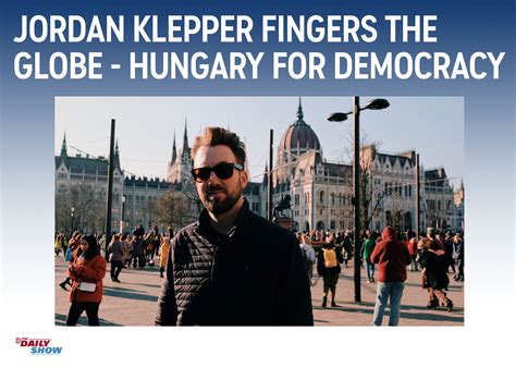 The Daily Show: Jordan Klepper Fingers the Globe - Hungary for ...