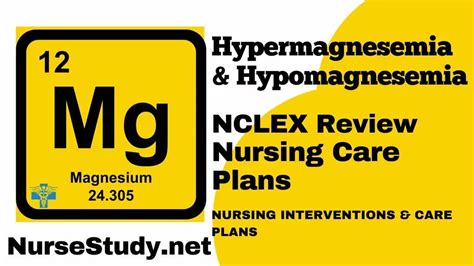 Hypermagnesemia and Hypomagnesemia Nursing Diagnosis and Care Plan - NurseStudy.Net