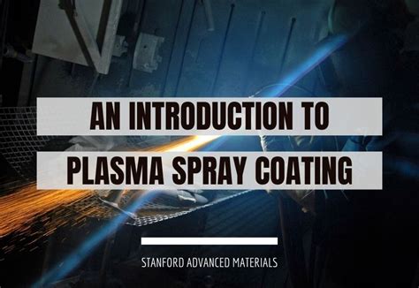 An Introduction to Plasma Spray Coating