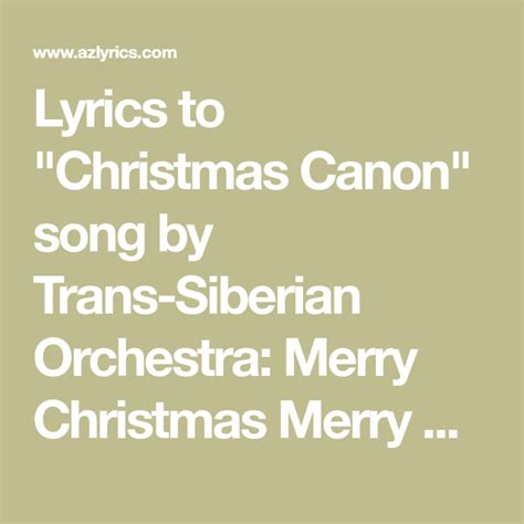 Lyrics to "Christmas Canon" song by Trans-Siberian Orchestra: Merry Christmas Merry Christmas ...