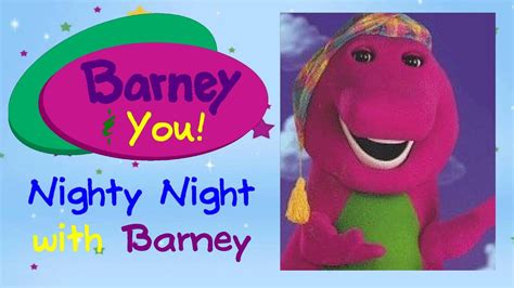 Barney & You!: Season 1: Episode 15: Nighty Night with Barney - YouTube