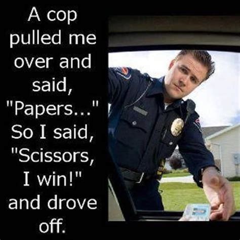 Pin by redacted on LOL | Cops humor, Funny p, Funny quotes