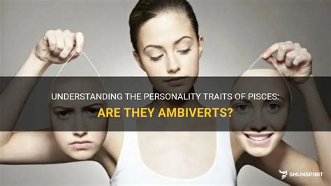 Understanding The Personality Traits Of Pisces: Are They Ambiverts? | ShunSpirit