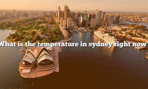 What Is The Temperature In Sydney Right Now? [The Right Answer] 2022 ...