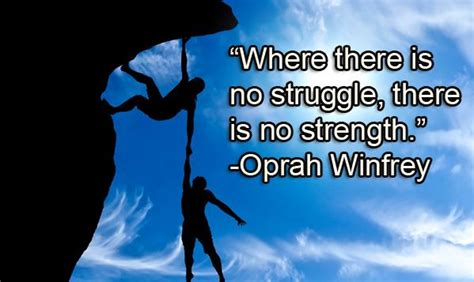 there is no struggle, there is no strength - opah whitley quote