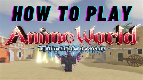 ANIME WORLD TOWER DEFENSE GUIDE | HOW TO PLAY | EVERYTHING YOU NEED TO ...