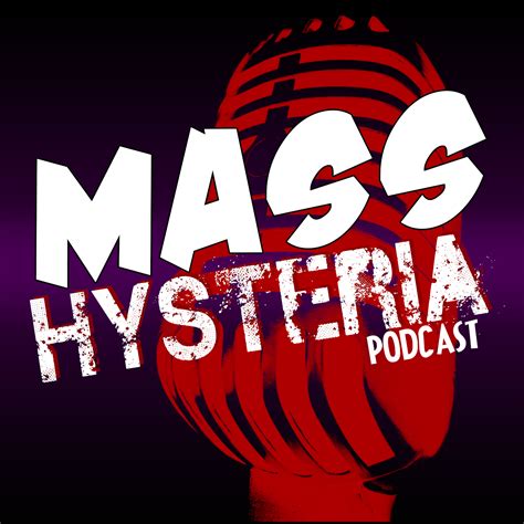 Mass Hysteria | Listen via Stitcher Radio On Demand