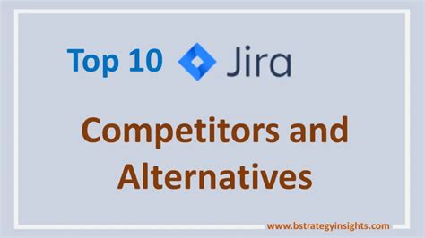 Top 10 Jira Competitors and Alternatives - BStrategy Insights