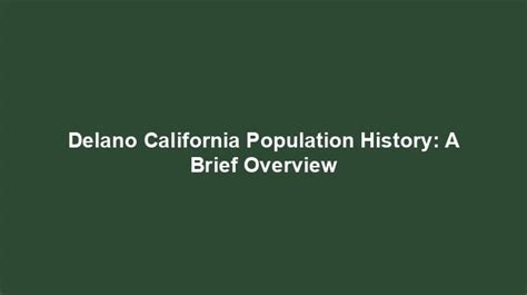 Delano California Population History: A Brief Overview - US Population ...