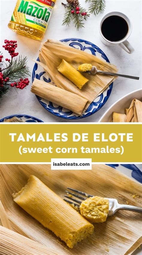 tamales de elote sweet corn tamales