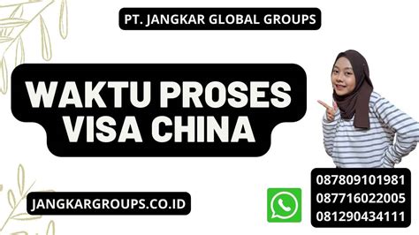 Waktu Proses Visa China – Jangkar Global Groups